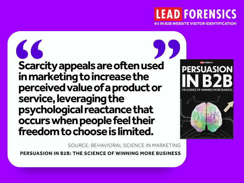 Quote reads Scarcity appeals are often used in marketing to increase the perceived value of a product or service, leveraging the psychological reactance that occurs when people feel their freedom to choose is limited.